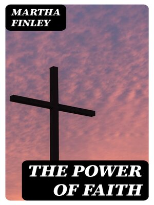 cover image of The Power of Faith